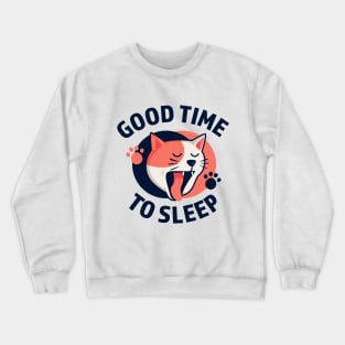 Sleeping cat Good Time To Sleep Crewneck Sweatshirt